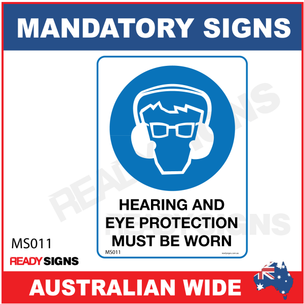 MANDATORY SIGN - MS011 - HEARING AND EYE PROTECTION MUST BE WORN